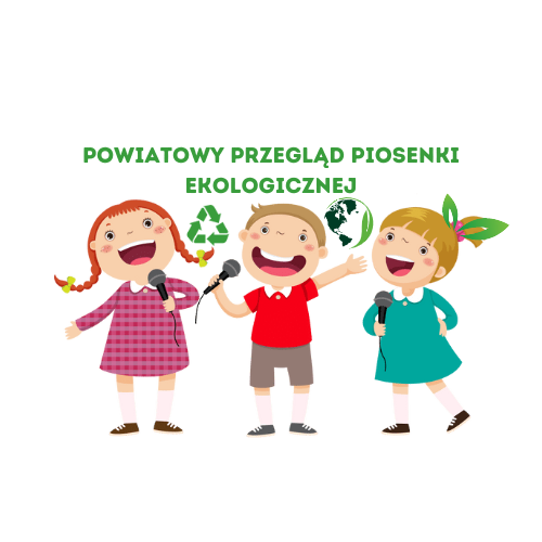 Powiatowy Przegląd Piosenki Ekologicznej