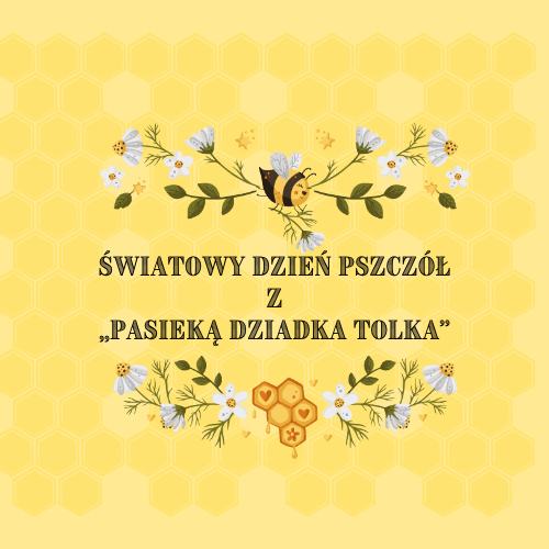 Światowy Dzień Pszcz&oacute;ł