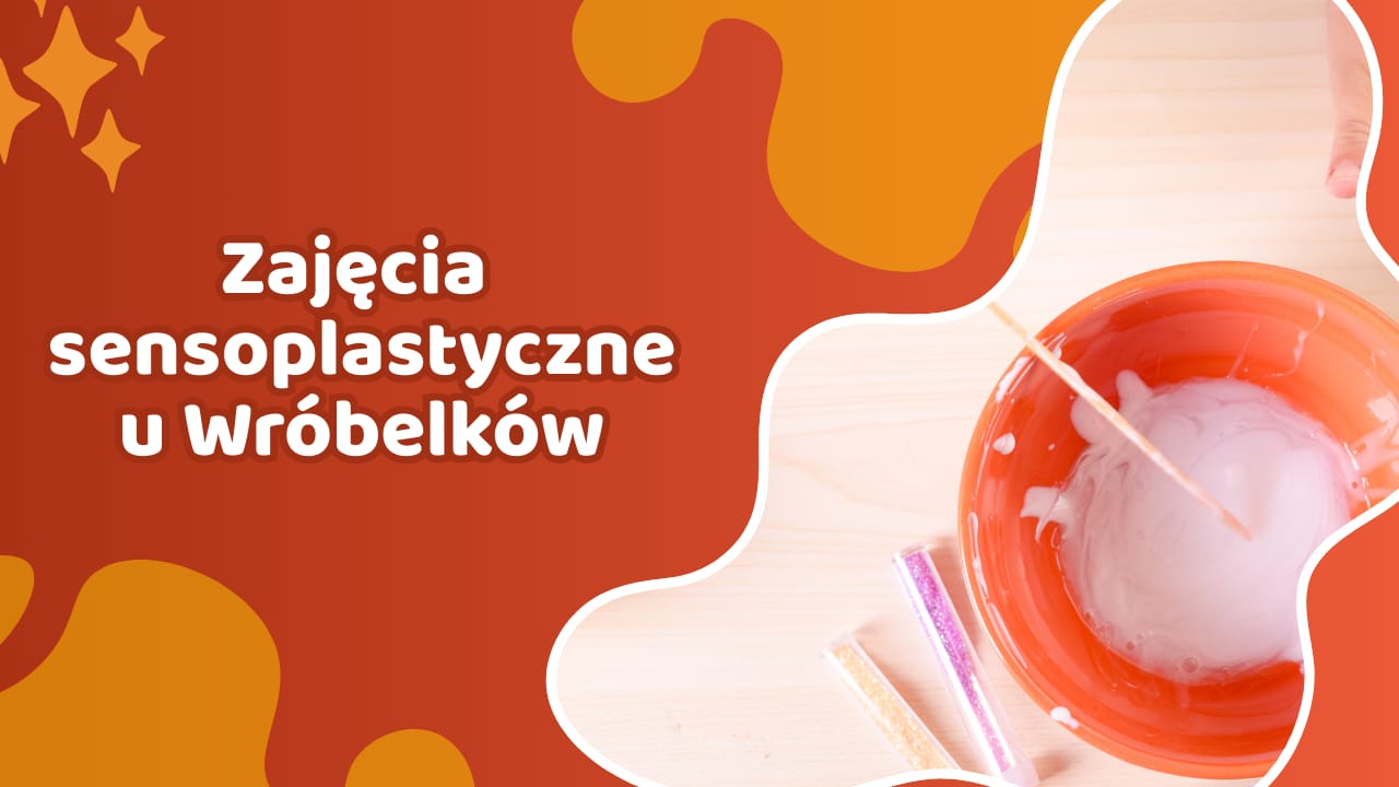 Zajęcia sensoplastyczne u Wr&oacute;belk&oacute;w