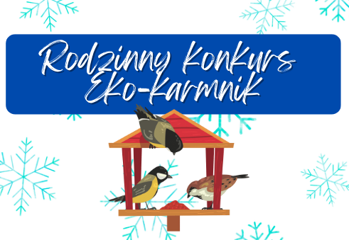 Rodzinny konkurs Eko - karmnik 
