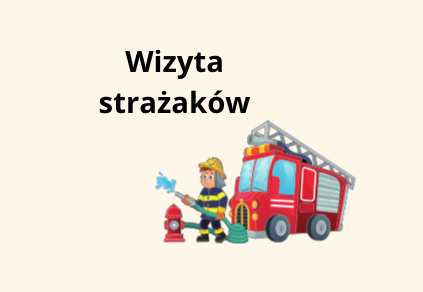 Wizyta strażaków