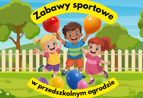 Zabawy sportowe w ogrodzie przedszkolnym