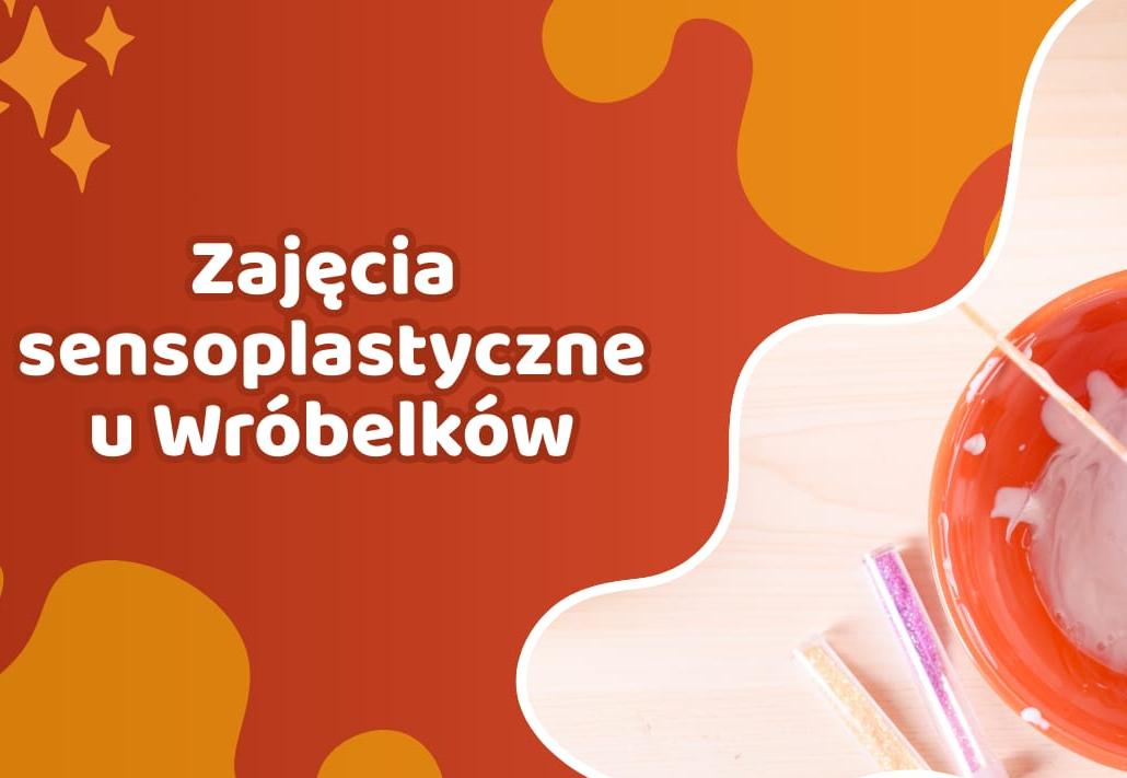 Zajęcia sensoplastyczne u Wróbelków