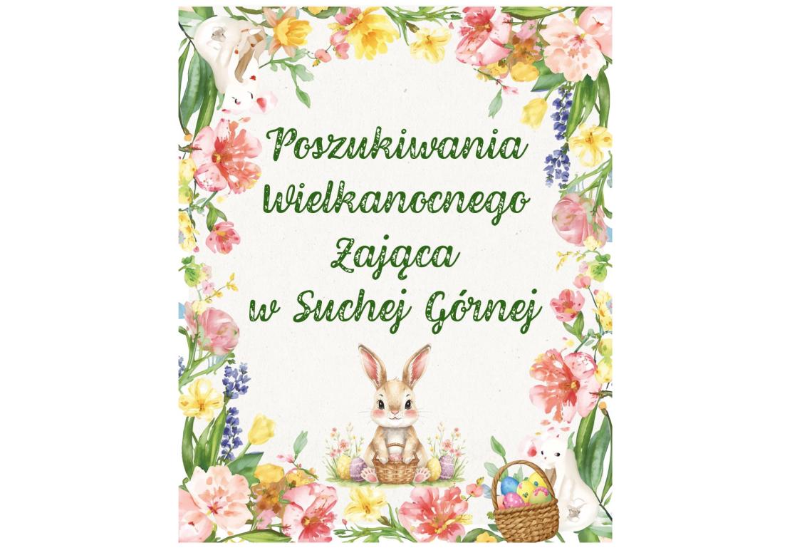 Poszukiwania wielkanocnego zajączka w grupie Wiewiórki w Suchej Górnej