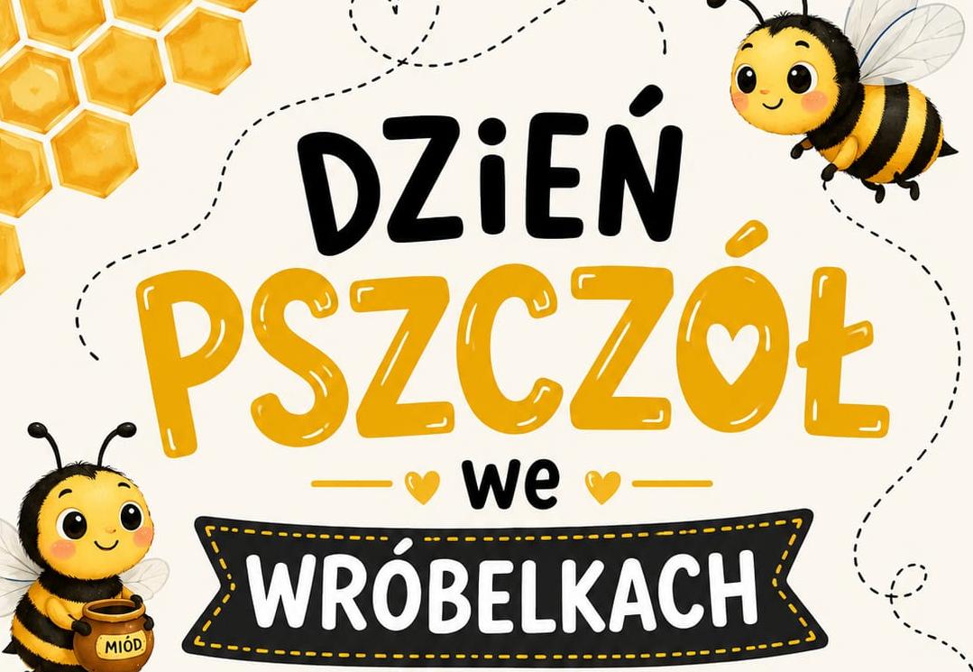 Dzień Pszczół we Wróbelkach 🐝😊
