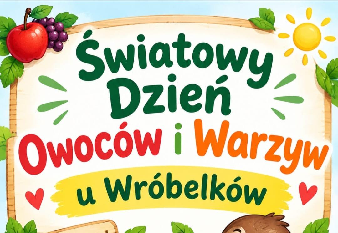 🍎🍓🥝 Światowy Dzień Owoców i Warzyw u Wróbelków! 🥕🍇