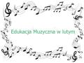 Edukacja Muzyczna w lutym