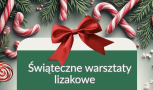 Świąteczne warsztaty lizakowe u Zajączków