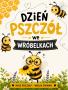 Dzień Pszczół we Wróbelkach 🐝😊