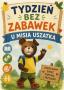 Tydzień bez zabawek u Misia Uszatka